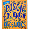 Dinosaurios. Mi primer busca y encuentra