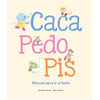 Caca, pedo, pis. Manual para ir al baño