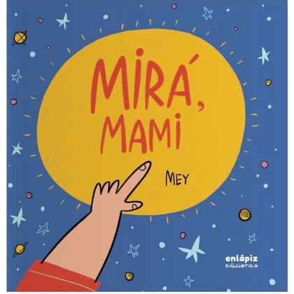 Mirá, mami