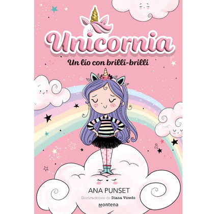 Unicornia 1 . Un lío con brilli brilli