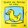 Tener un patito es útil